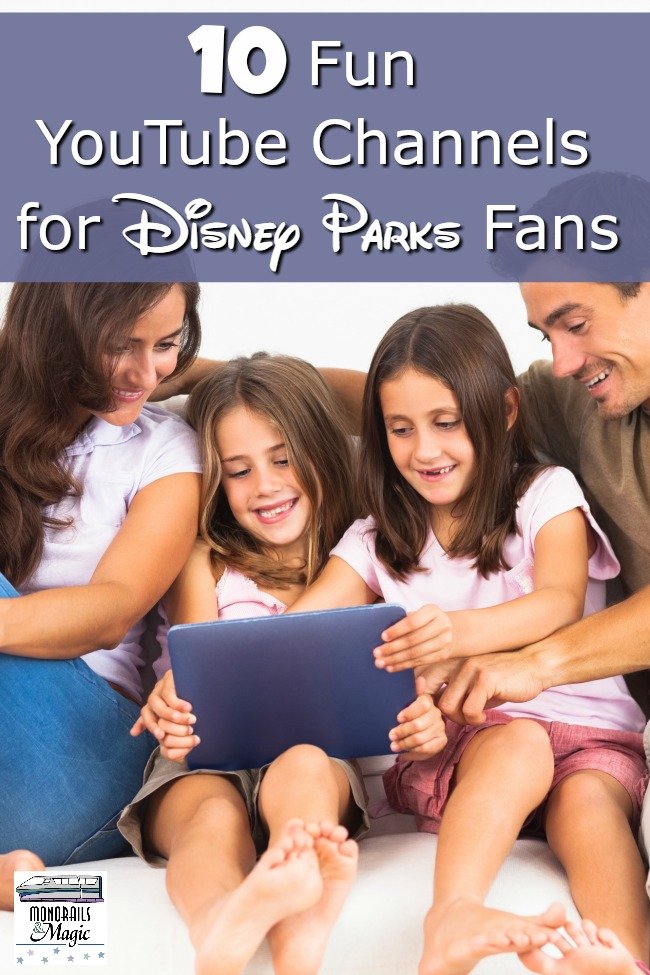 YouTube Channels for Disney Parks Fans