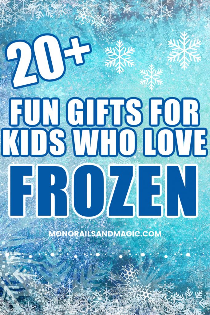 Gifts for kids who love Disney's Frozen.