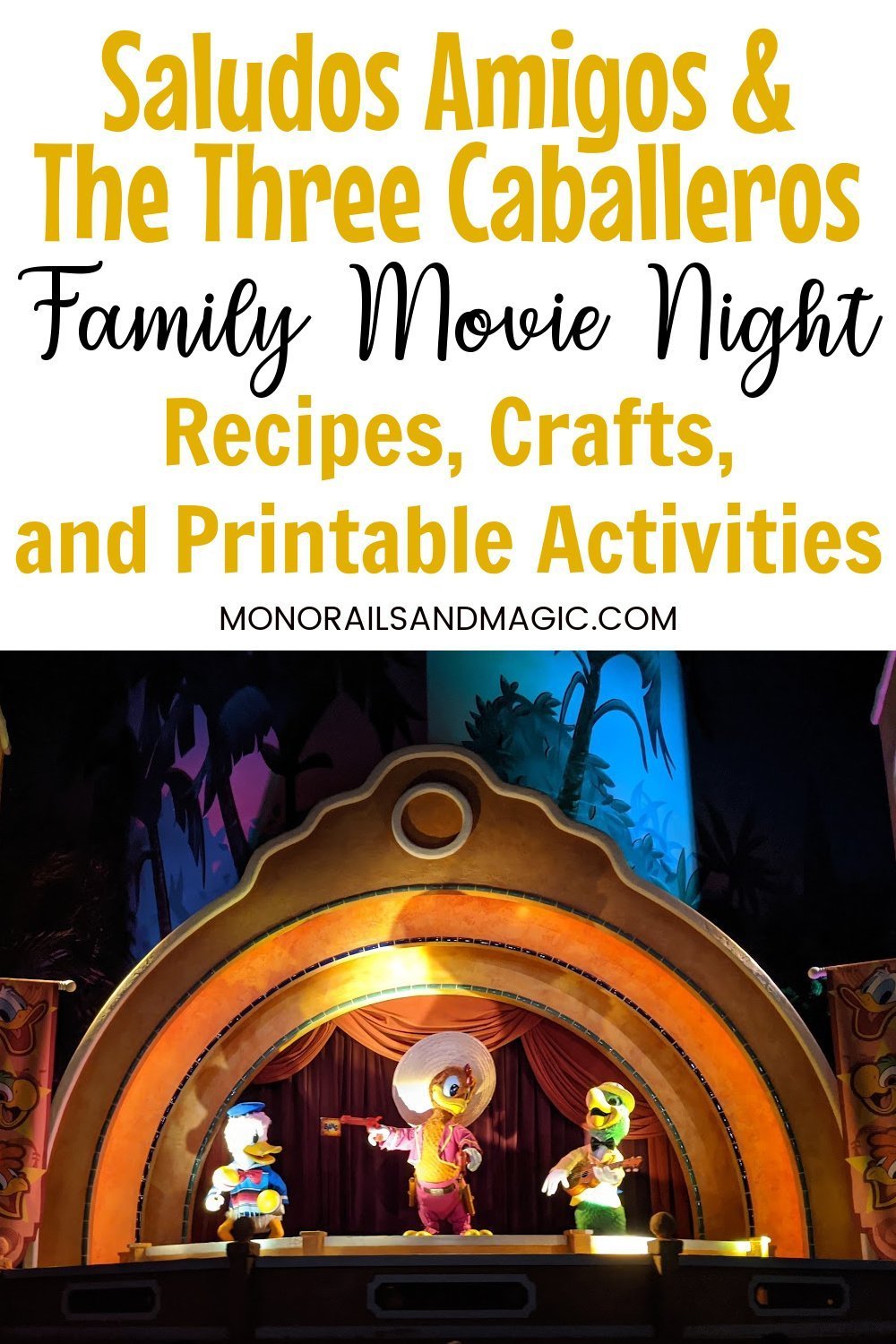 Family movie night recipes, crafts, and printables for Saludos Amigos and The Three Caballeros.