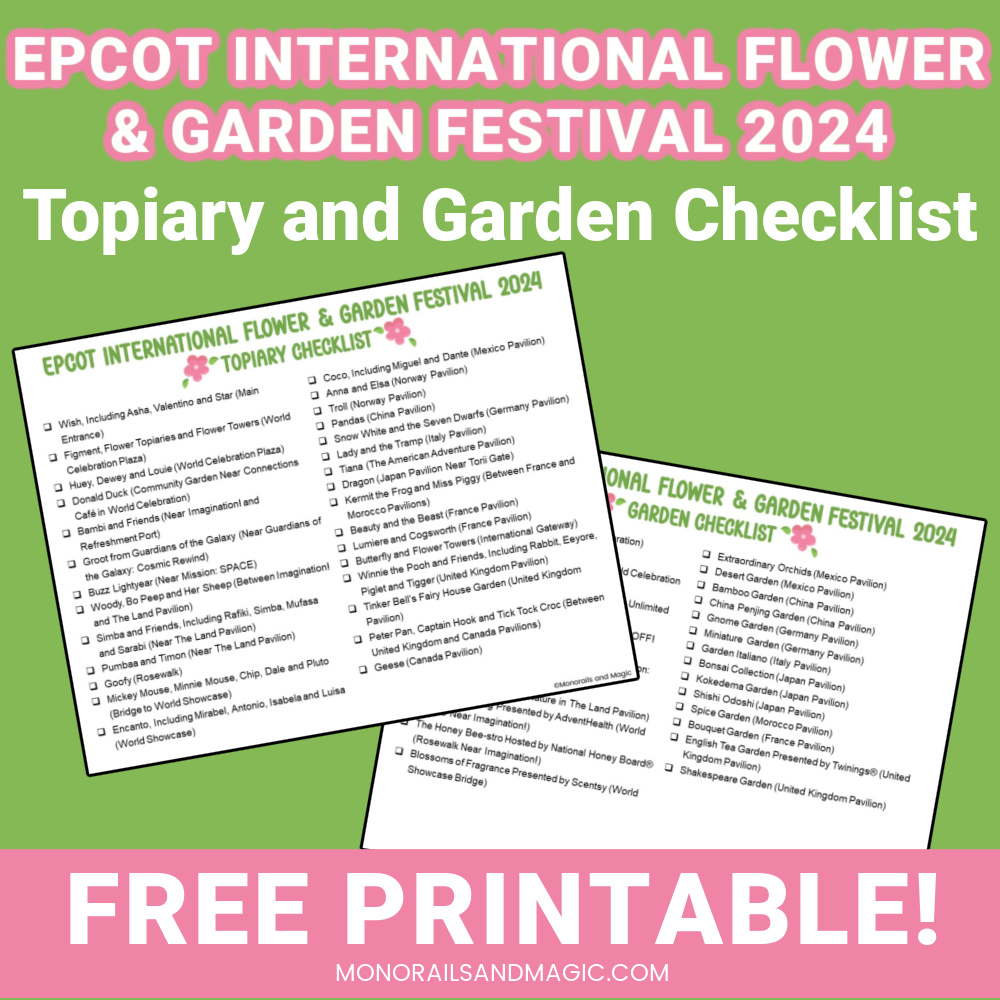 A printable checklist for the Epcot International Flower and Garden Festival.