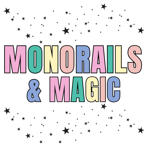 Monorails and Magic