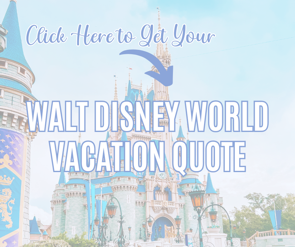 Click here to get your Walt Disney World vacation quote.